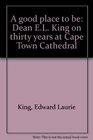 A good place to be Dean EL King on thirty years at Cape Town Cathedral