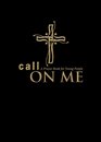 Call on Me A Prayer Book for Young People