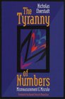The Tyranny of Numbers Mismeasurement and Misrule