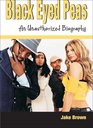 Black Eyed Peas An Unauthorized Biography