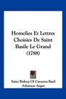Homelies Et Lettres Choisies De Saint Basile Le Grand