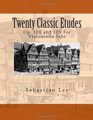 Twenty Classic Etudes Op 100 and 105 For Violoncello Solo