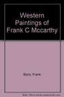 Western Paintings of Frank C Mccarthy