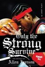 Only the Strong Survive  The Odyssey of Allen Iverson