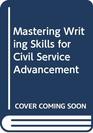 Mastering Writing Skills for Civil Service Advancement