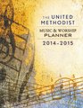 The United Methodist Music  Worship Planner 20142015
