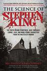 The Science of Stephen King The Truth Behind Pennywise Jack Torrance Carrie Cujo and More Iconic Characters from the Master of Horror