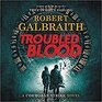 Troubled Blood (Cormoran Strike, Bk 5) (Audio CD) (Unabridged)