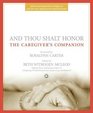And Thou Shalt Honor : The Caregiver's Companion