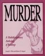 Murder A Multidisciplinary Anthology of Readings