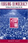 Forging Democracy The History of the Left in Europe 18502000
