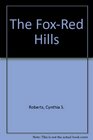 The FoxRed Hills