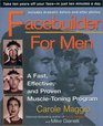 Facebuilder for Men A Fast Effective and Proven MuscleToning Program