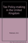 Tax Policymaking in the United Kingdom