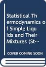 Statistical Thermodynamics of Simple Liquids and Their Mixtures
