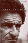 Jerzy Kosinski A Biography