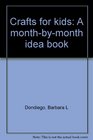Crafts for kids A monthbymonth idea book