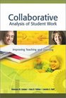 Collaborative Analysis of Student Work Improving Teaching and Learning