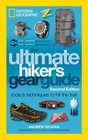 The Ultimate Hiker's Gear Guide Second Edition Tools and Techniques to Hit the Trail