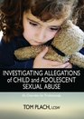 Investigating Allegations of Child and Adolescent Sexual Child Abuse