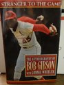 Stranger to the Game  The Autobiography of Bob Gibson
