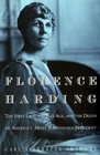Florence Harding The First Lady the Jazz Age and the Death of America's Most Scandalous President