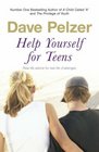 Help Yourself for Teens Reallife Advice for Reallife Challenges Facing Young Adults