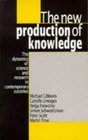 The New Production of Knowledge The Dynamics of Science and Research in Contemporary Societies