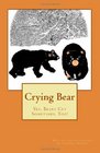 Crying Bear Yes Bears Cry Sometimes Too