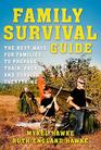 Family Survival Guide The Best Ways for Families to Prepare Train Pack and Survive Everything