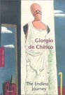 Giorgio De Chirico The Endless Journey