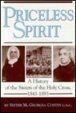 Priceless Spirit A History of the Sisters of the Holy Cross 18411893