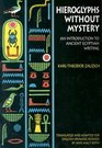 Hieroglyphs Without Mystery: An Introduction to Ancient Egyptian Writing
