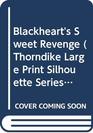 Blackhawk's Sweet Revenge