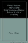 United Nations International Organization and World Politics