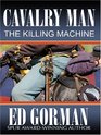 Cavalry Man The Killing Machine