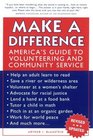 Make a Difference America's Guide to Volunteering and Community Service