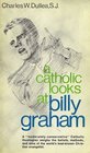 A Catholic looks at Billy Graham