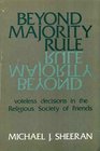 Beyond Majority Rule Voteless Decisions in the Religious Society of Friends