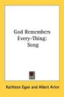 God Remembers EveryThing Song