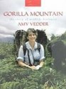 Gorilla Mountain The Story of Wildlife Biologist Amy Vedder