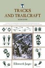 Tracks and Trailcraft A Fully Illustrated Guide to the Identification of Animal Tracks in Forest and Field Barnyard and Backyard
