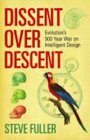 Dissent Over Descent Evolution's 500Year War on Intelligent Design