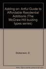 Adding on: An Artful Guide to Affordable Residential Additions (The McGraw-Hill building types series)