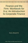 Finance and the Firm An Introduction to Corporate Finance Workbook for 2re