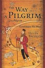 The Way of a Pilgrim / The Pilgrim Continues His Way