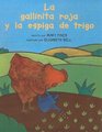 LA Gallinita Roja Y LA Espiga Trigo/Little Red Hen and the Ear of Wheat