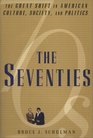 The Seventies  The Great Shift in American Culture Society and Politics