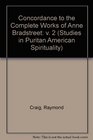 A Concordance to the Complete Works of Anne Bradstreet A Special Edition of Studies in Puritan American Spirituality