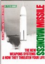 Missile Madness The New Weapons' Systems and How They Threaten Your Life